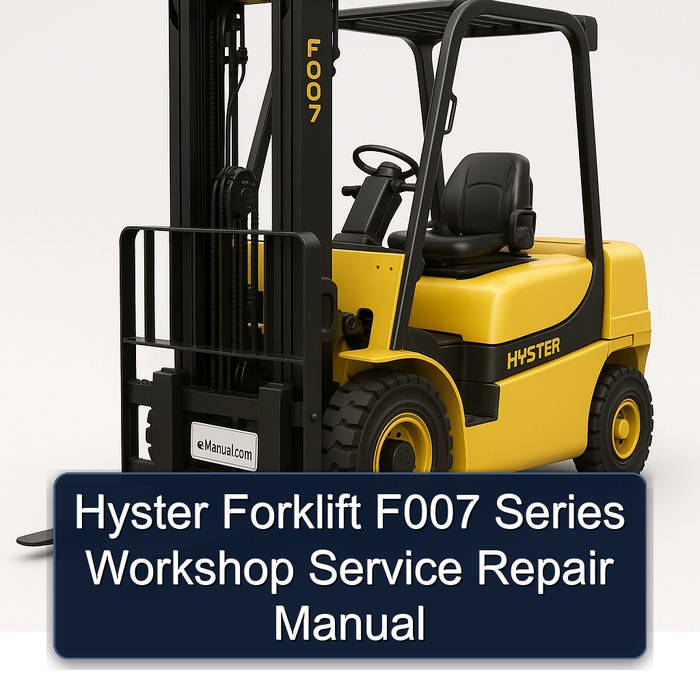 Manual de Servicio y Reparación para Carretillas Elevadoras Hyster Serie F007: H170HD H8.00XM (H190HD) H9.00XM (H210HD) H10.00XM (H230HD) H250HD H12.00XM (H280HD)