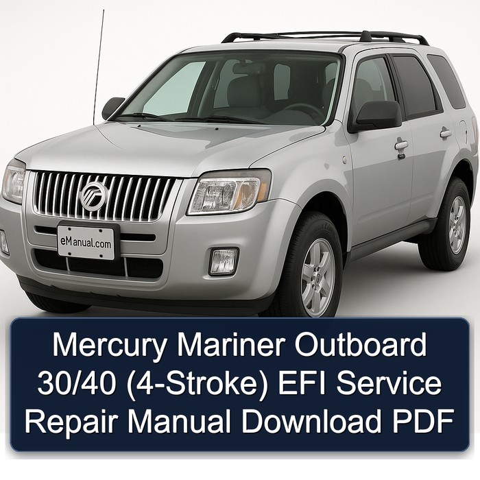Mercury Mariner Outboard 30/40 (4-Stroke) EFI Service Repair Manual Download PDF