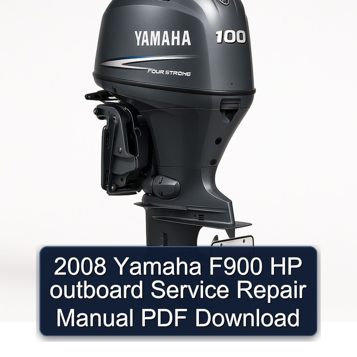 2008 Yamaha F900 HP outboard Service Repair Manual PDF Download