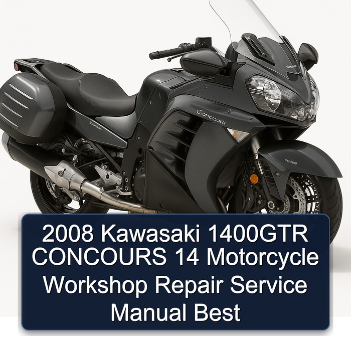 2008 Kawasaki 1400GTR CONCOURS 14 Motorcycle Workshop Repair Service Manual Best
