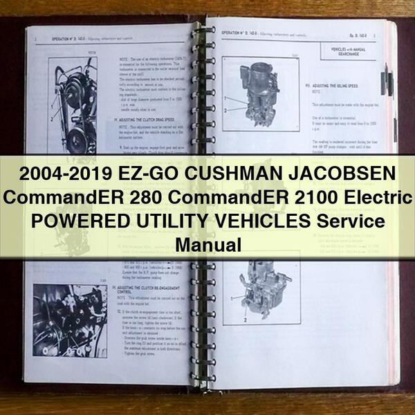 Manual de Servicio y Reparación para Vehículos Utilitarios Eléctricos EZ-GO CUSHMAN JACOBSEN CommandER 280 y 2100 (2004-2019)