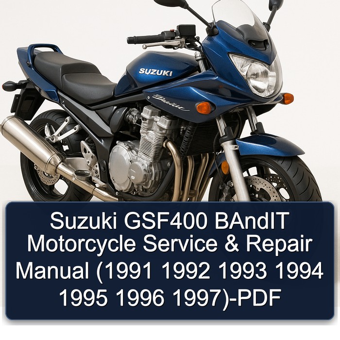Suzuki GSF400 BAndIT Motorcycle Service & Repair Manual (1991 1992 1993 1994 1995 1996 1997)-PDF
