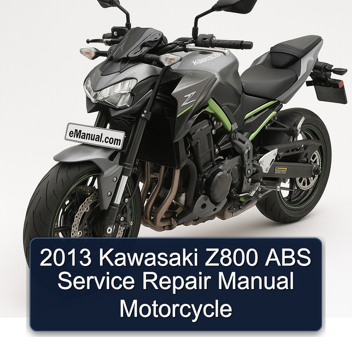 2013 Kawasaki Z800 ABS Service Repair Manual Motorcycle