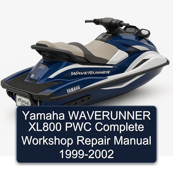 Yamaha WAVERUNNER XL800 PWC Complete Workshop Repair Manual 1999-2002