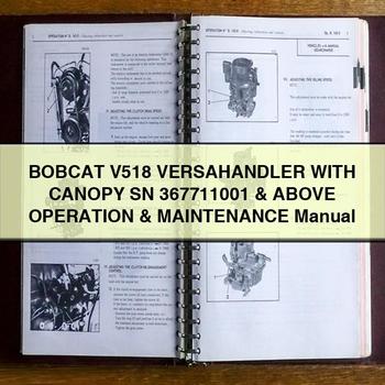 BOBCAT V518 VERSAHAndLER WITH CANOPY SN 367711001 & Above Operation & Maintenance Manual 