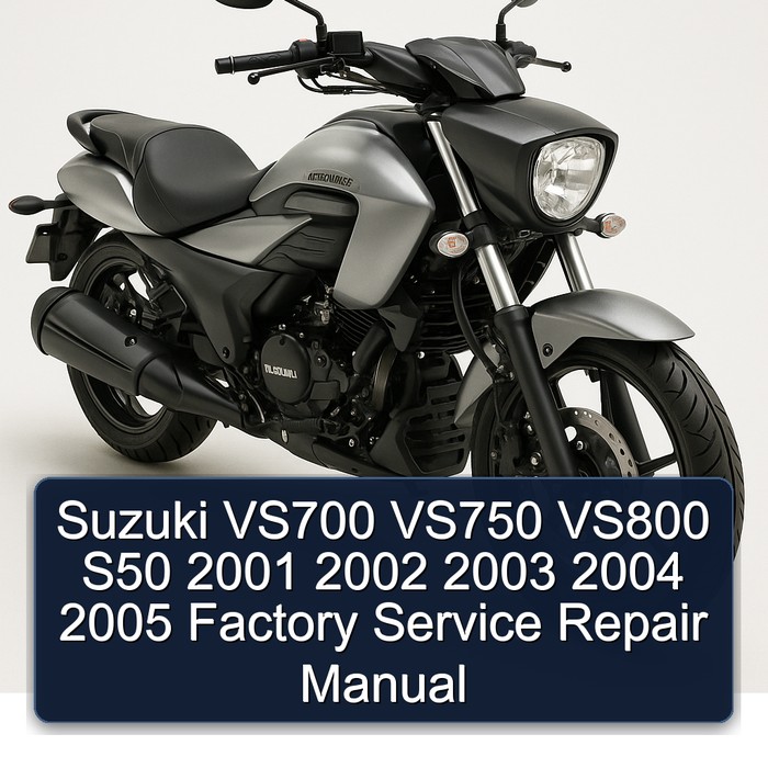 Suzuki VS700 VS750 VS800 S50 2001 2002 2003 2004 2005 Factory Manual de servicio y reparación
