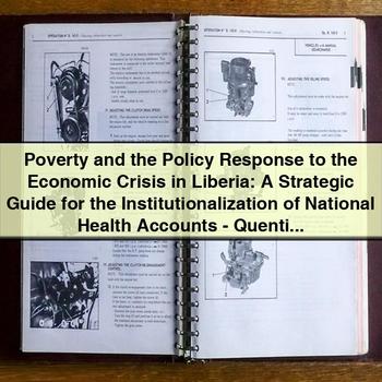 Poverty and the Policy Response to the Economic Crisis in Liberia: a Strategic Guide for National Health Accounts PDF Download