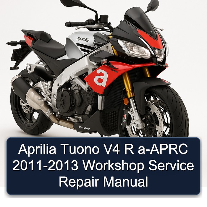 Aprilia Tuono V4 R a-APRC 2011-2013 Workshop Manual de servicio y reparación