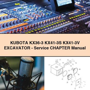 KUBOTA KX36-3 KX41-3S KX41-3V Excavator-Service CHAPTER Manual 