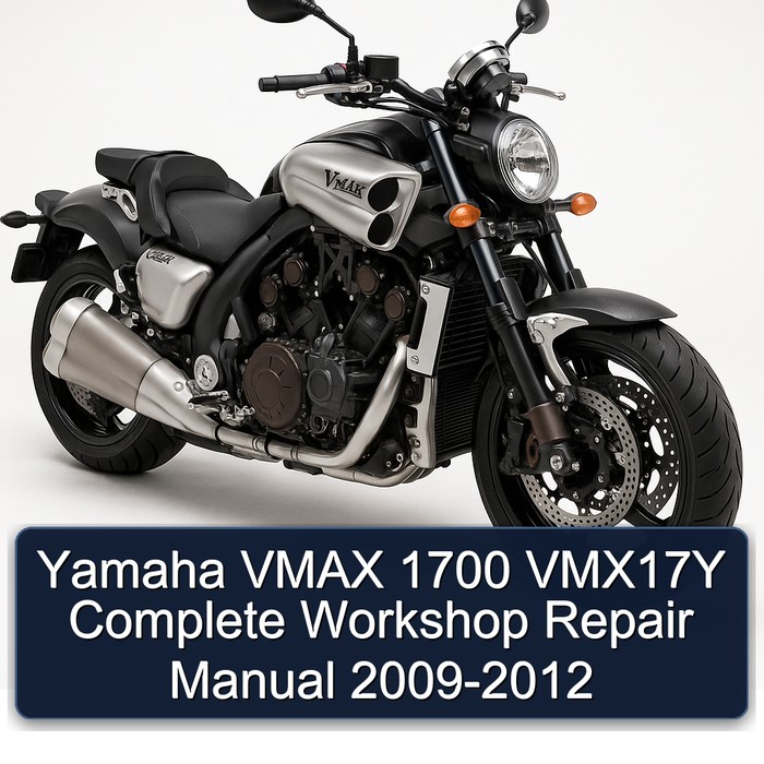 Yamaha VMAX 1700 VMX17Y Complete Workshop Repair Manual 2009-2012 