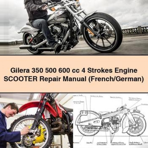 Gilera 350/500/600 ccm 4-Takt-Scooter Reparaturhandbuch (Französisch/Deutsch)