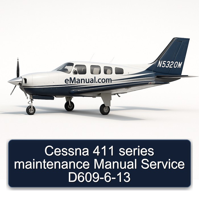 Cessna 411 series maintenance Manual Service D609-6-13