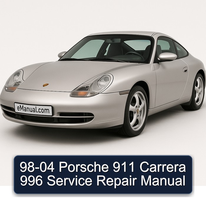 98-04 Porsche 911 Carrera 996 Service Repair Manual