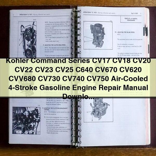 Kohler Command Series CV17 CV18 CV20 CV22 CV23 CV25 C640 CV670 CV620 CVV680 CV730 CV740 CV750 Air-Cooled 4-Stroke Gasoline Engine Repair Manual