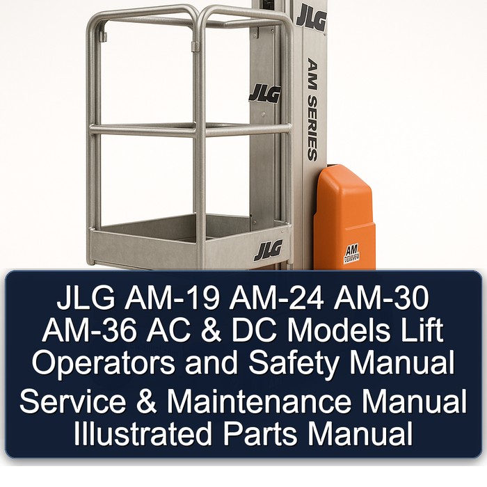 JLG AM-19 AM-24 AM-30 AM-36 AC & DC Models Lift Operators and Safety Manual Service & Maintenance Manual Illustrated Parts Manual