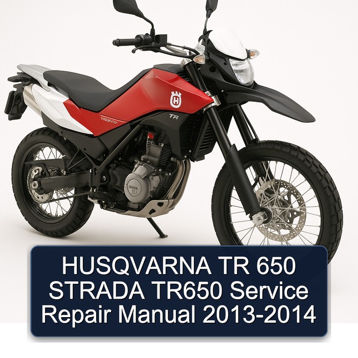 HUSQVARNA TR 650 STRADA TR650 Service Repair Manual 2013-2014