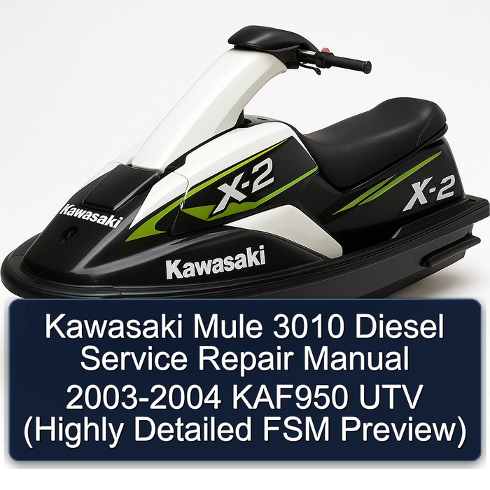 Kawasaki Mule 3010 Diesel Service Repair Manual 2003-2004 KAF950 UTV (Highly Detailed FSM Preview)