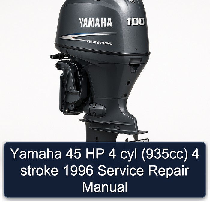 Yamaha 45 HP 4 cyl (935cc) 4 stroke 1996 Service Repair Manual 