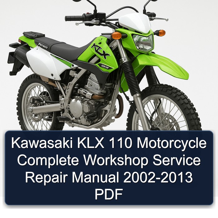 Kawasaki KLX 110 KLX110 Motorcycle Manual completo de servicio y reparación del taller 2002 2003 2004 2005 2006 2007 2008 2009 2010 2011 2012 2013 PDF Download