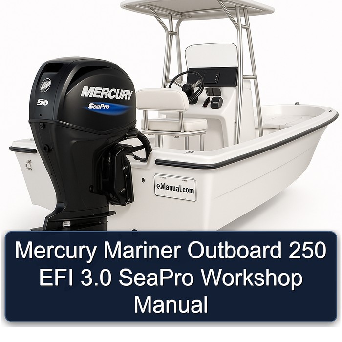 Mercury Mariner Outboard 250 EFI 3.0 SeaPro Workshop Manual