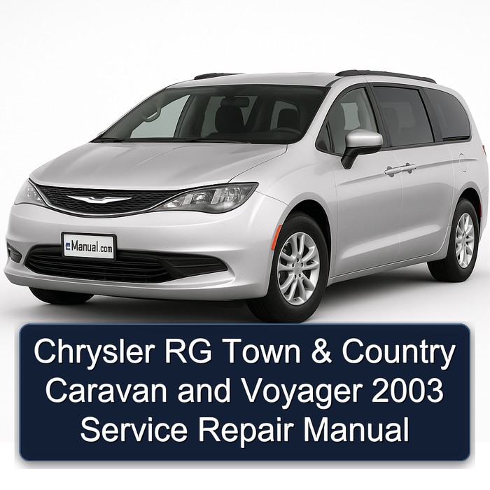Chrysler RG Town & Country Caravan and Voyager 2003 Service Repair Manual