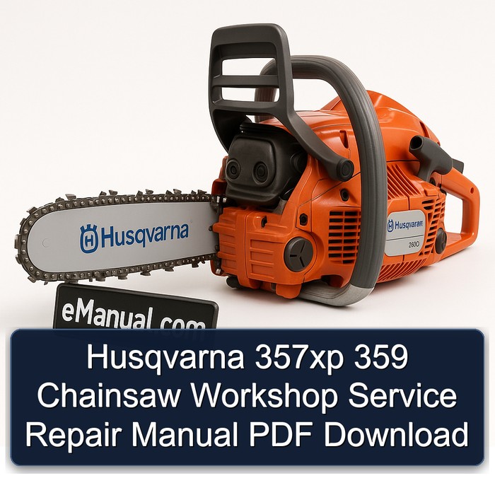 Husqvarna 357xp 359 Chainsaw Workshop Service Repair Manual PDF Download