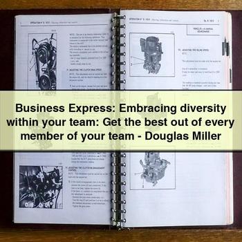 Business Express: Embracing Diversity Within Your Team: Get the Best Out of Every Member of Your Team - Douglas Miller PDF Download