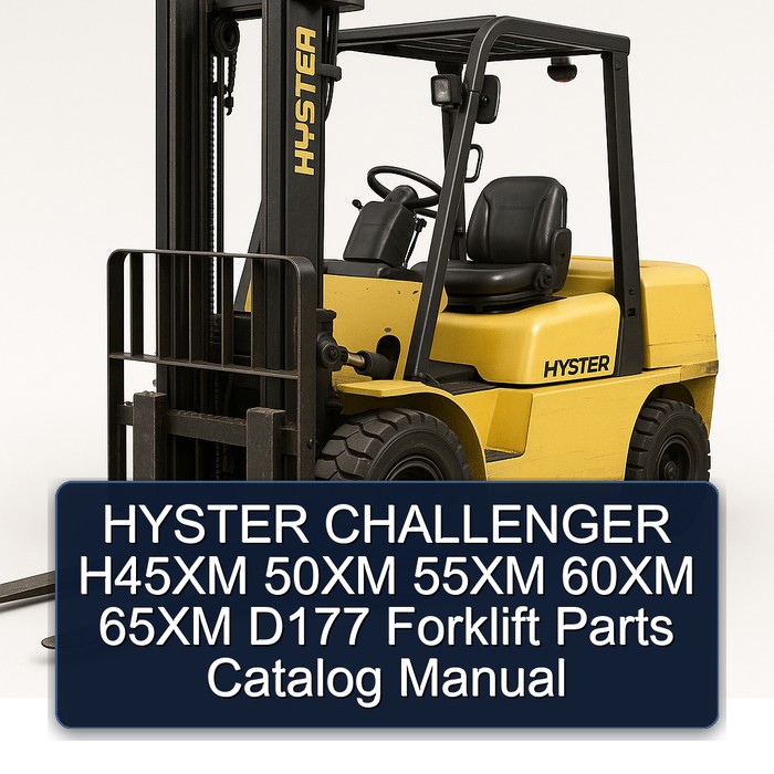 HYSTER CHALLENGER H45XM 50XM 55XM 60XM 65XM D177 Forklift Parts Catalog Manual