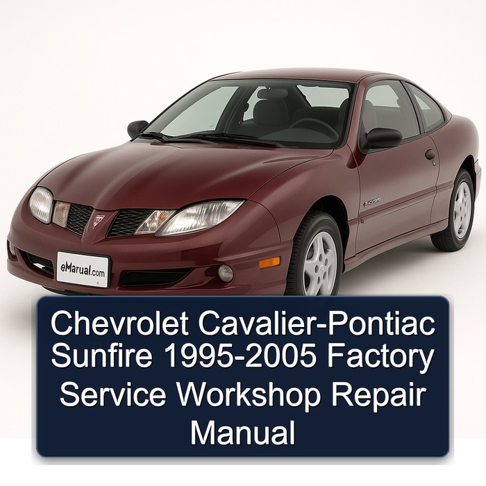 Chevrolet Cavalier-Pontiac Sunfire 1995-2005 Factory Service Workshop Repair Manual