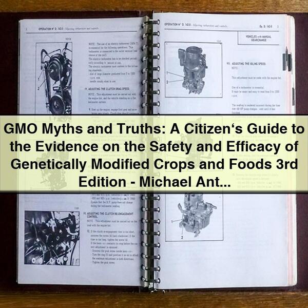 GMO Myths and Truths: A Citizen’s Guide to Evidence 3rd Edition by Michael Antoniou