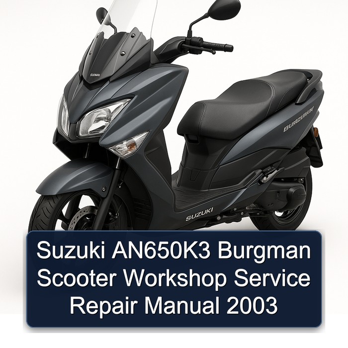 Suzuki AN650K3 Burgman Scooter Workshop Manual de servicio y reparación 2003