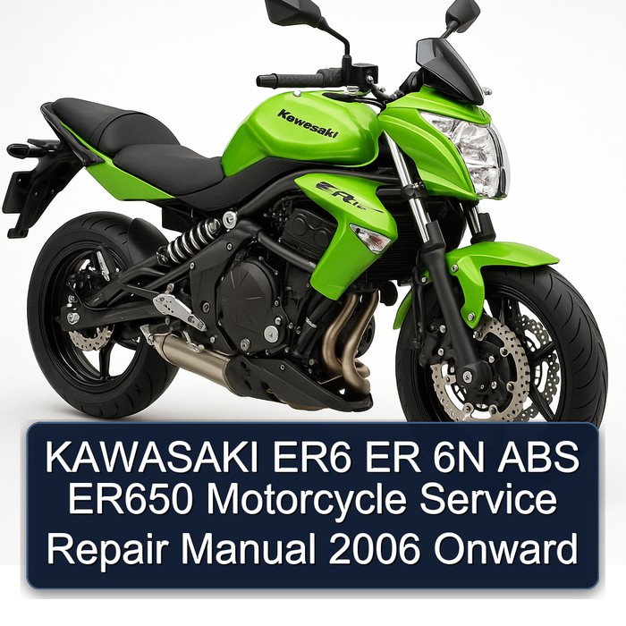 KAWASAKI ER6 ER 6N ABS ER650 Motorcycle Service Repair Manual 2006 Onward