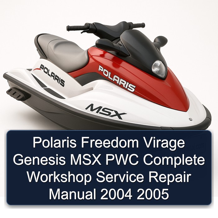 Polaris Freedom Virage Genesis MSX PWC Complete Workshop Service Repair Manual 2004 2005