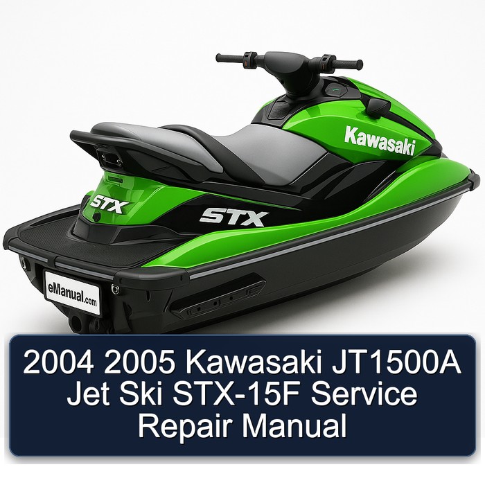 2004 2005 Kawasaki JT1500A Jet Ski STX-15F Service Repair Manual