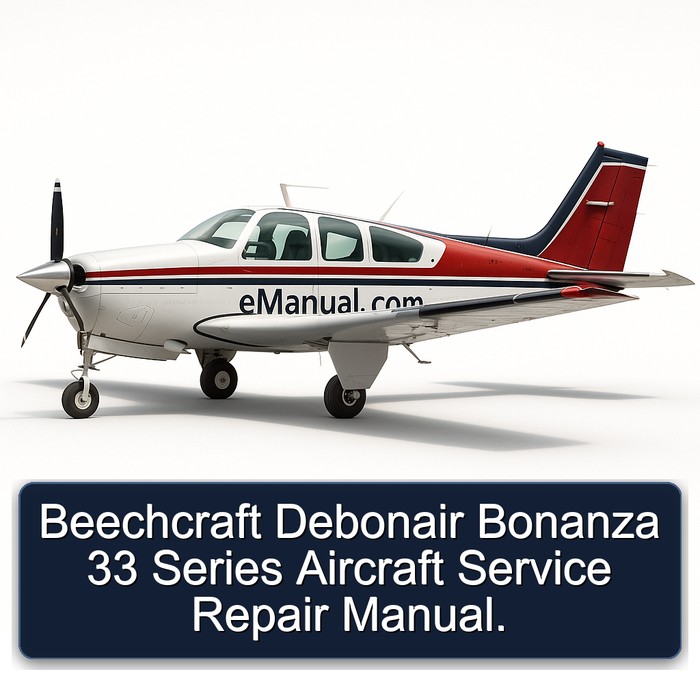 Beechcraft Debonair Bonanza 33 Series Aircraft Service Repair Manual. 