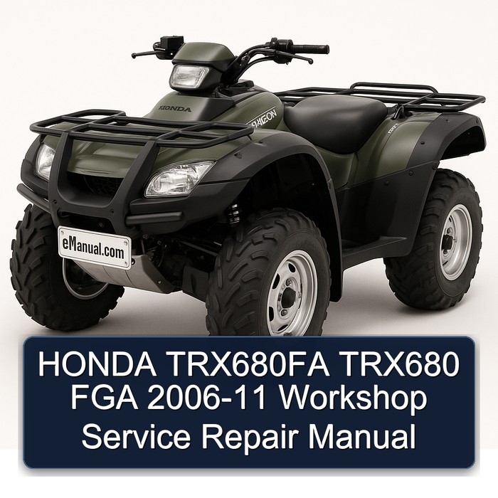 HONDA TRX680FA TRX680 FGA 2006-11 Workshop Manual de servicio y reparación