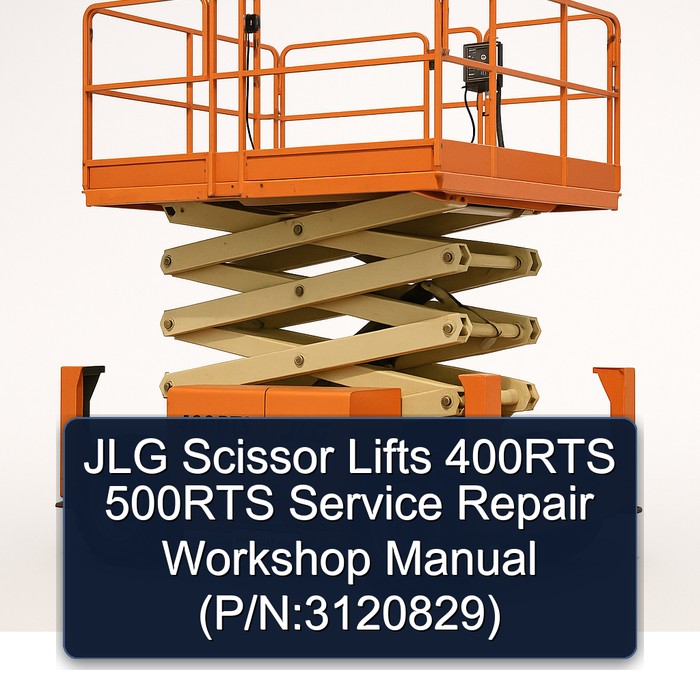 JLG Scissor Lifts 400RTS 500RTS Service Repair Workshop Manual  (P/N:3120829)