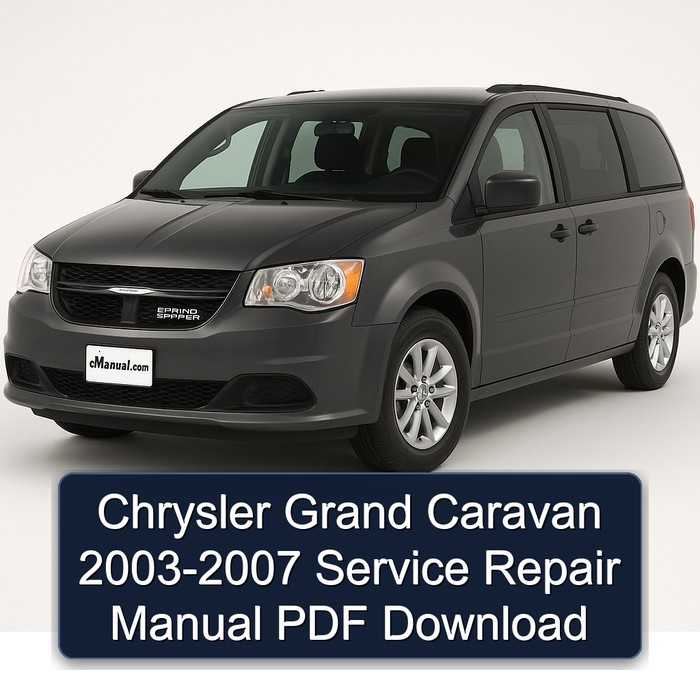 Chrysler Grand Caravan 2003-2007 Service Repair Manual PDF Download