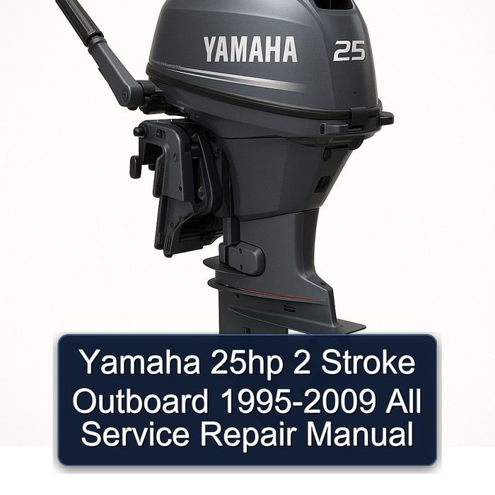 Yamaha 25hp 2 Stroke Outboard 1995-2009 All Service Repair Manual