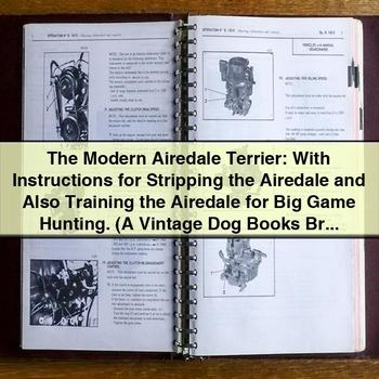 The Modern Airedale Terrier: with Instructions for Stripping and Training for Big Game Hunting by W. J. Phillips PDF Download