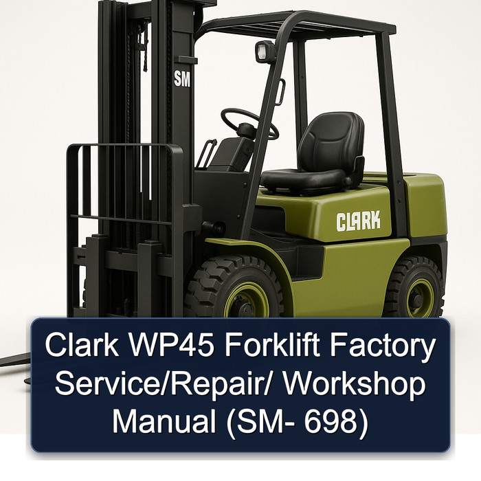 Manual de Servicio/Reparación/Taller para Montacargas Clark WP45 (SM-698)