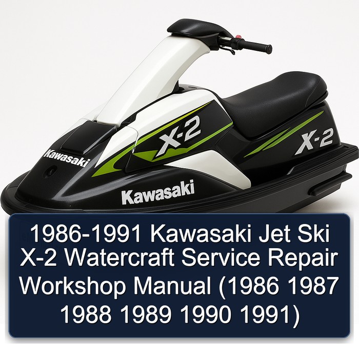 1986-1991 Kawasaki Jet Ski X-2 Watercraft Service Repair Workshop Manual (1986 1987 1988 1989 1990 1991)