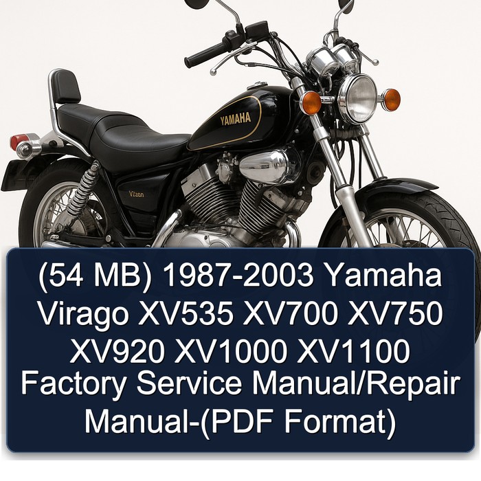 (54 MB) 1987-2003 Yamaha Virago XV535 XV700 XV750 XV920 XV1000 XV1100 Factory Service Manual/Repair Manual-(PDF Format)