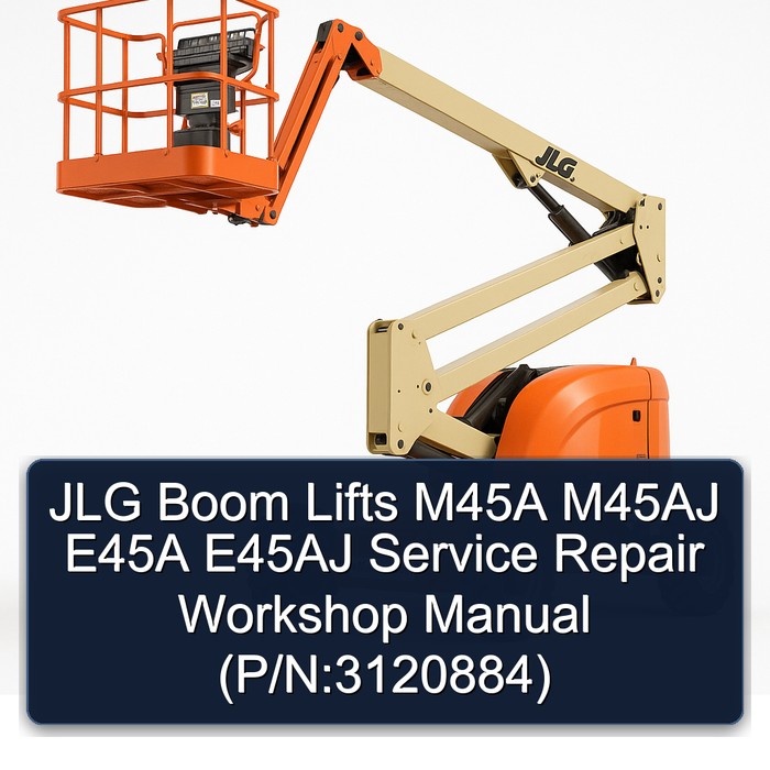 JLG Boom Lifts M45A M45AJ E45A E45AJ Service Repair Workshop Manual  (P/N:3120884)