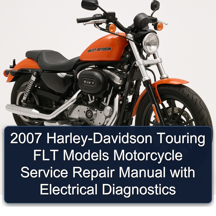 2007 Harley-Davidson Touring FLT Models (FLHX FLHT FLHC FLHU FLHR FLHC FLHS FLTR) Motorcycle Manual de servicio y reparación + Electrical Diagnostics Manual