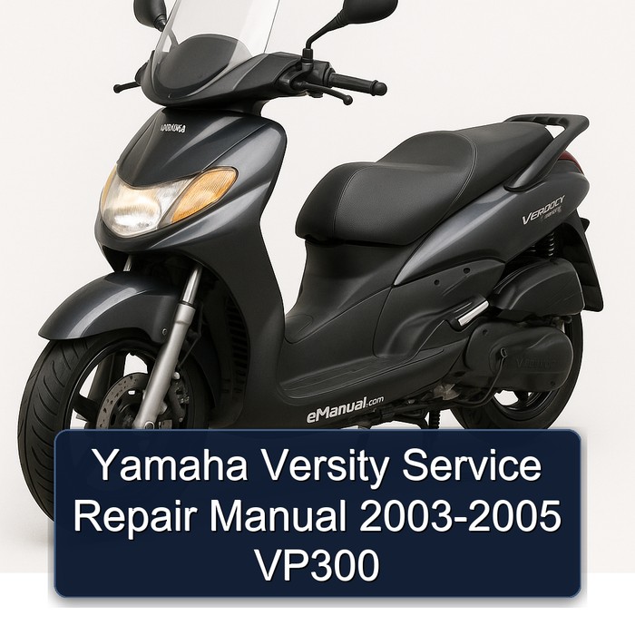 Yamaha Versity Service Repair Manual 2003-2005 VP300