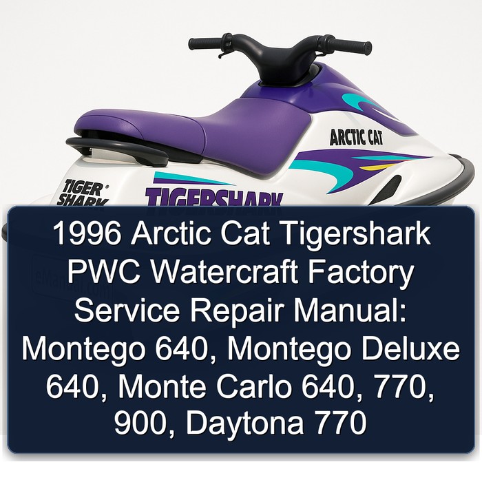 1996 Arctic Cat Tigershark PWC Watercraft Factory Manual de servicio y reparación Montego 640 Montego Deluxe 640 Monte Carlo 640 770 900 Daytona 770