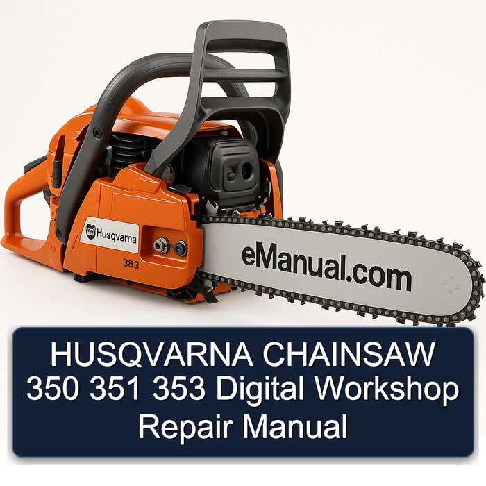 HUSQVARNA CHAINSAW 350 351 353 Digital Workshop Repair Manual