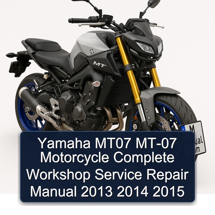Yamaha MT07 MT-07 Motorcycle Manual completo de servicio y reparación del taller 2013 2014 2015