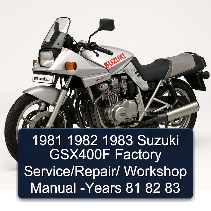 1981 1982 1983 Suzuki GSX400F Factory Service/Repair/ Workshop Manual -Years 81 82 83